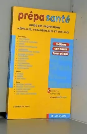 Couverture du produit · Prépasanté : Guide des professions médicales, paramédicales et sociales - Métiers, concours, formations