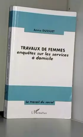 Couverture du produit · Travaux de femmes: Enquêtes sur les services à domicile