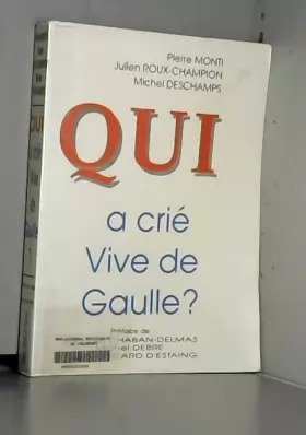 Couverture du produit · Qui a crié vive De Gaulle?