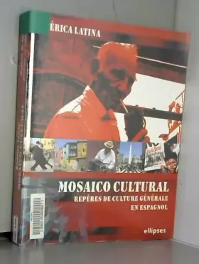 Couverture du produit · América Latina : Mosaico cultural : Repères de culture générale en espagnol