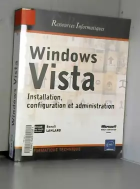Couverture du produit · Windows Vista : Installation, configuration et administration