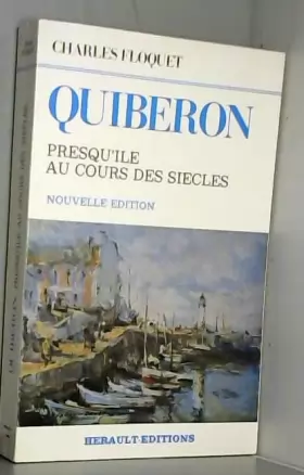 Couverture du produit · Quiberon : Presqu'île au cours des siècles