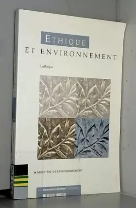 Couverture du produit · ETHIQUE ET ENVIRONNEMENT. Actes du colloque du 13 décembre 1996 à la Sorbonne