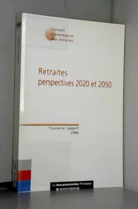 Couverture du produit · Retraites : perspectives 2020 et 2050 Troisième rapport 2006