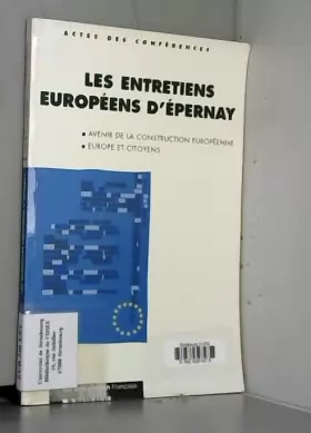 Couverture du produit · LES ENTRETIENS EUROPEENS D'EPERNAY. Actes du colloque organisé le 25 octobre 1997 à Epernay par l'Institut de Relations Interna