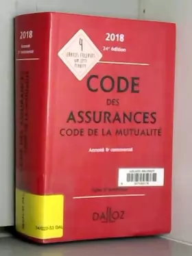 Couverture du produit · Code des assurances, code de la mutualité 2018, annoté et commenté - 24e éd.