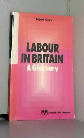 Couverture du produit · Labour in Britain, a glossary