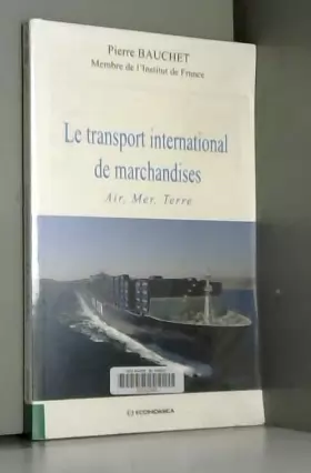 Couverture du produit · Le transport international de marchandises Air, Mer, Terre