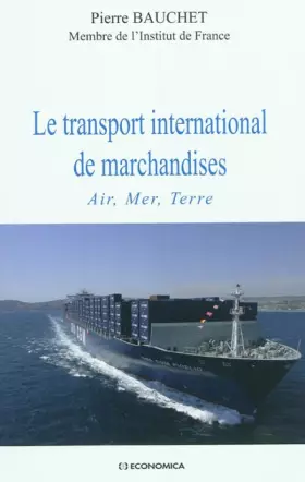 Couverture du produit · Le transport international de marchandises Air, Mer, Terre