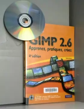 Couverture du produit · Gimp 2.6: Apprenez, pratiquez, créez