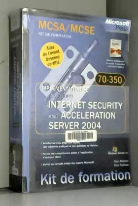 Couverture du produit · Implementation de Microsoft ISA Server 2004 - Kit de Formation - manuel d'auto-apprentissage - français