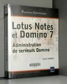 Couverture du produit · Lotus Notes et Domino 7 : Administration de serveurs Domino