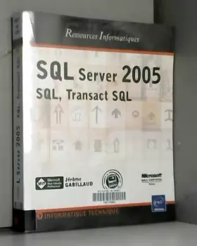 Couverture du produit · SQL Server 2005 : SQL, Transact SQL