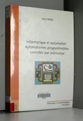 Couverture du produit · Informatique et automation : automatismes programmables controlés par ordinateur
