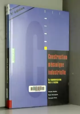 Couverture du produit · Construction mécanique Industrielle STI : La communication par le dessin