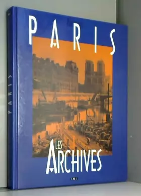 Couverture du produit · Paris : Les archives