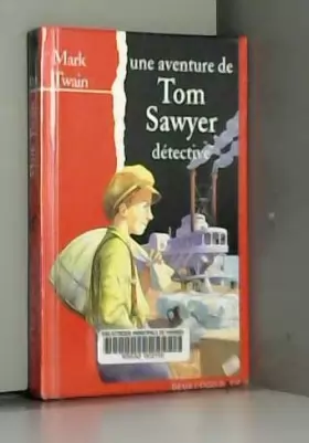 Couverture du produit · Une aventure de Tom Sawyer détective
