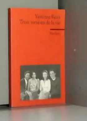 Couverture du produit · Trois versions de la vie: Französischer Text mit deutschen Worterklärungen. B1 (GER) (Reclams Universal-Bibliothek, Band 9108)