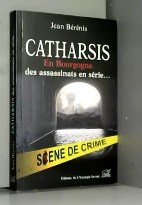 Couverture du produit · Catharsis : En Bourgogne, des assassinats en série...