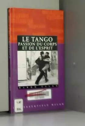 Couverture du produit · Le Tango : Passion du corps et de l'esprit