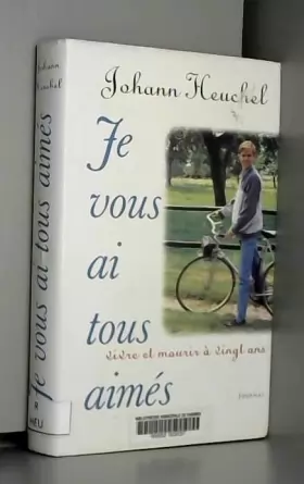 Couverture du produit · Je vous ai tous aimés : Journal