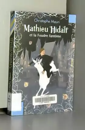 Couverture du produit · Mathieu Hidalf - 2 : Mathieu Hidalf et la Foudre fantôme - Folio Junior - A partir de 10 ans