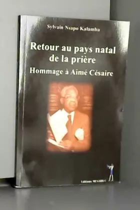 Couverture du produit · Retour au pays natal de la prière: Hommage à Aimé Césaire