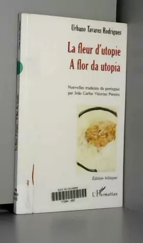 Couverture du produit · La Fleur D'utopie : Edition bilingue français-portugais