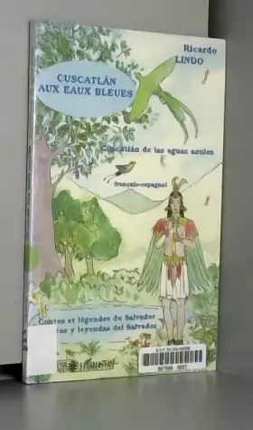 Couverture du produit · Cuscatlan aux eaux bleues: Contes et légendes du salvador
