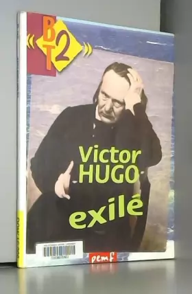 Couverture du produit · Victor Hugo Exilé