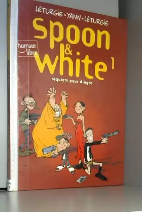 Couverture du produit · Spoon & White, tome 1 : Requiem pour dingos