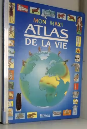 Couverture du produit · Mon maxi atlas de la vie