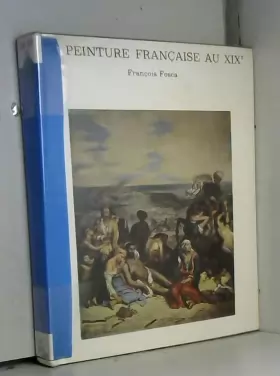 Couverture du produit · La peinture française au XIX siecle