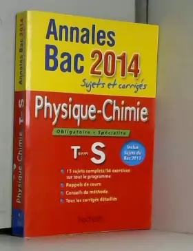 Couverture du produit · Annales Bac 2014 Sujets et corrigés Physique-Chimie terminale S