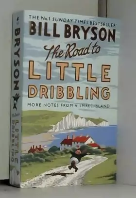 Couverture du produit · The Road to Little Dribbling: More Notes from a Small Island