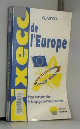 Couverture du produit · Dixeco de l'europe : pour comprendre le langage communautaire, 2e édition