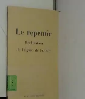 Couverture du produit · Le Repentir : Déclaration de l'Eglise de France
