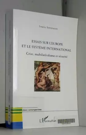 Couverture du produit · Essais sur l'Europe et le système international: Crise, multilatéralisme et sécurité
