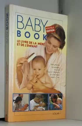 Couverture du produit · BABY BOOK. Le livre de la mère et de l'enfant
