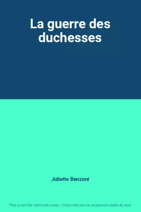 Couverture du produit · La guerre des duchesses
