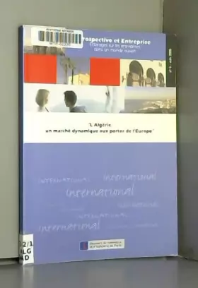 Couverture du produit · L'Algérie, un Marche Dynamique aux Portes de l'Europe. N6 Juin 2009