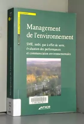 Couverture du produit · Management de l'environnement: SME, audit, gaz à effet de serre, évaluation des performances et communications environnementale