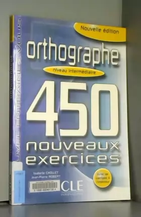 Couverture du produit · Orthographe 450 exercices - Niveau intermédiaire - Cahier d'activités