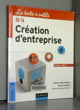 Couverture du produit · La Boîte à outils de la Création d'entreprise - 5e éd. - Edition 2017 - 62 outils & méthodes