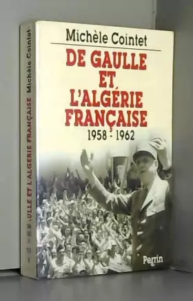 Couverture du produit · De Gaulle et l'Algérie française 1958-1962 by Michèle Cointet (2012-04-12)