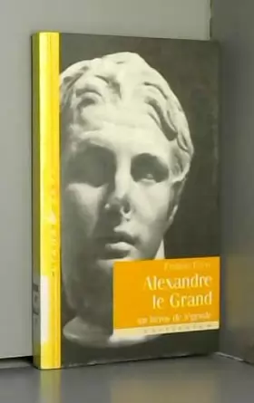 Couverture du produit · Alexandre le Grand. Un héro de légende