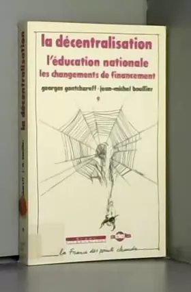 Couverture du produit · La décentralisation  Tome 9 : La décentralisation dans l'éducation nationale, Lois du 22 juillet 1983 et du 25 janvier 1985, Le