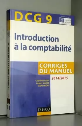 Couverture du produit · DCG 9 - Introduction à la comptabilité 2014/2015 - 6e édition - Corrigés du manuel