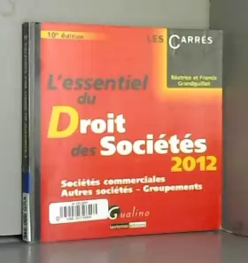 Couverture du produit · L'essentiel du Droit des Sociétés 2012 : Sociétés commerciales, Autres sociétés, Groupements