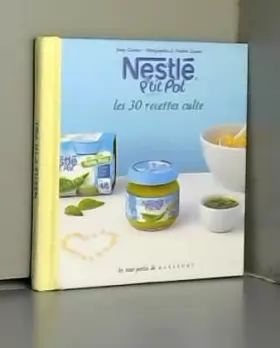 Couverture du produit · Nestlé P'tit pot, les 30 recettes culte
